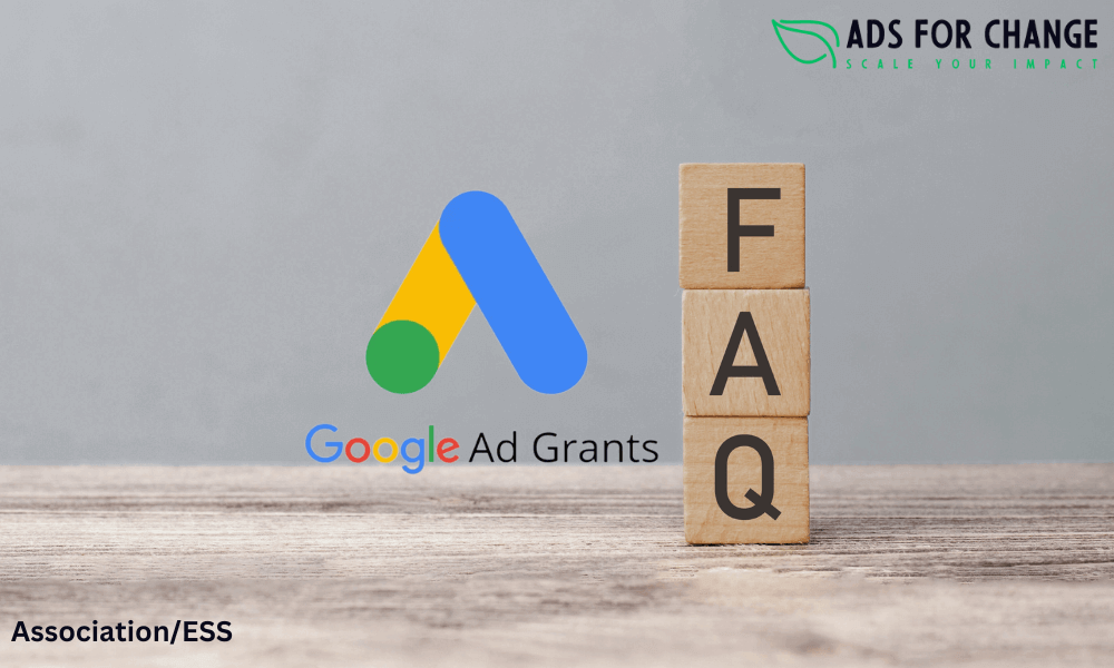 FAQ sur Google Ad Grants pour les associations et l’ESS : tout comprendre pour optimiser votre visibilité grâce au référencement naturel.